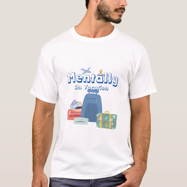 Mentalmente Na Camisa T De Férias (Frente)