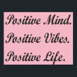 Mente Positiva Positiva Vibes Positivas poster de<br><div class="desc">Positivos visões positivas da vida poster</div>