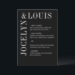 Menu Casamento Moderno de Jocelyn Black<br><div class="desc">Menu de casamento moderno com um design preto minimalista com seus nomes em uma fonte grande ao lado esquerdo e superior. Esta design é simples o suficiente para um casamento formal,  mas faz uma declaração ousada.</div>
