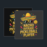 Menu Nacho Average Pickleball Player<br><div class="desc">Nacho Average Pickleball Player</div>
