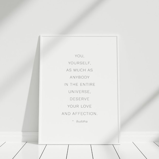 "Merece seu amor", Poster de citação de Buda ("Deserve your love" Buddha Quote Poster in a white frame)