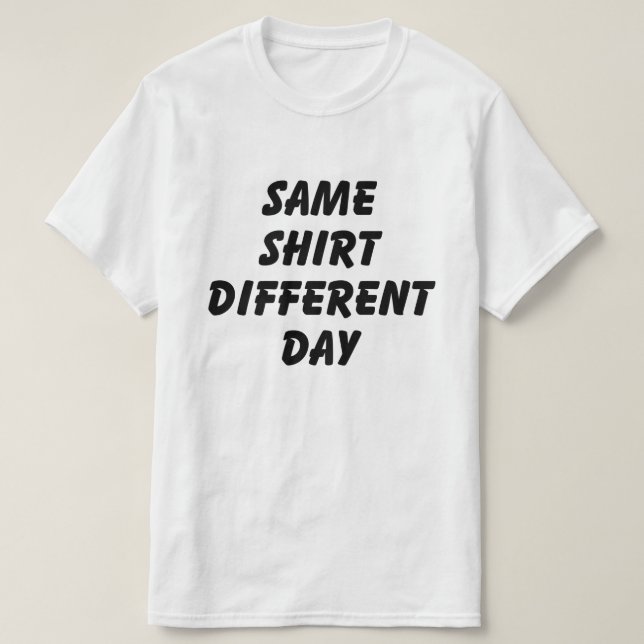 MESMA CAMISA DIFERENTE DE T-SHIRT DIFERENTE (Frente do Design)