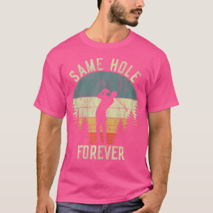 Mesmo Buraco Para Sempre Camiseta Engraçada de Gol
