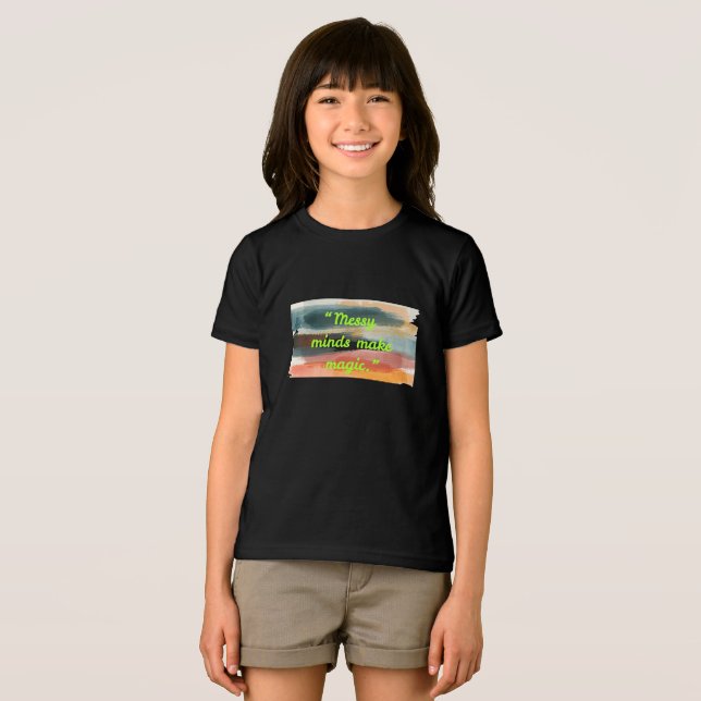 Messy Minds Make Magic | Abstract Brush Stroke Art (Frente Completa)