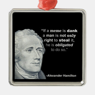 Metal O Meme húmido de Alexander Hamilton - ornamento
