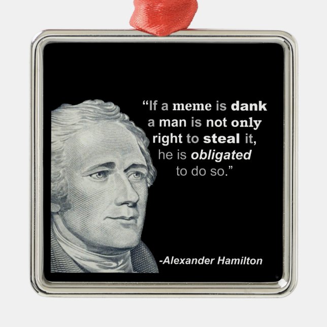 Metal O Meme húmido de Alexander Hamilton - ornamento (Frente)