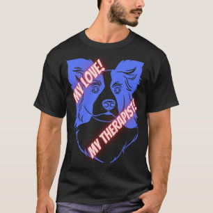 Meu Amor Minha Camisa De Cachorro Terapista
