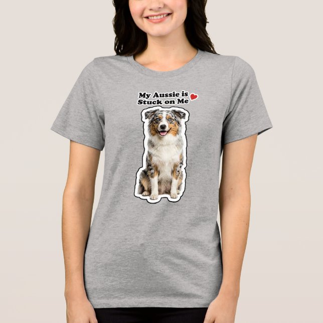 Meu Aussie Está Colado Em Mim Amante de Cachorro F (Frente)