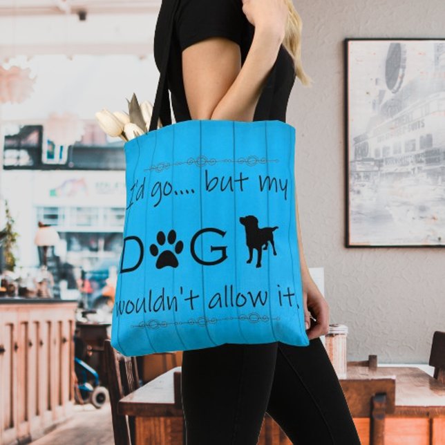 Meu Cachorro não permitia que ela fosse tote bag - (Blue My Dog Wouldn't Allow it Tote Bag)