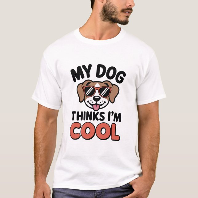 Meu Cachorro pensa que sou uma camisa Legal (Frente)