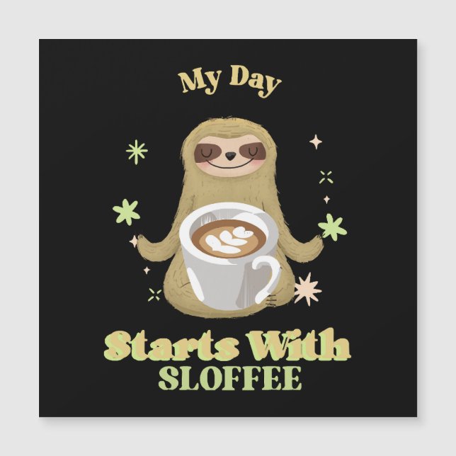 Meu Dia Começa Com Sloffee (Frente)