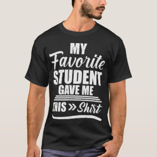 Meu Estudante Favorito Me Deu Esta Camisa