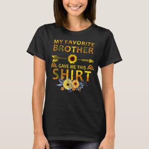 meu irmão favorito me deu esta camisa