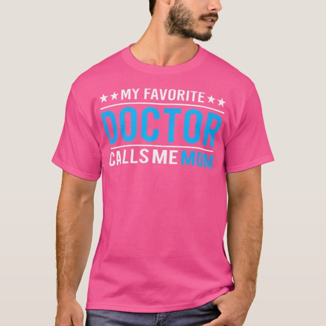 Meu Médico Favorito Me Chama Mãe De Camisa Mãe Mãe (Frente)