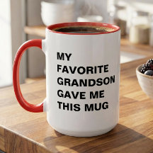 Meu neto favorito me deu esta caneca
