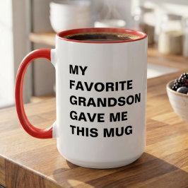 Meu neto favorito me deu esta caneca