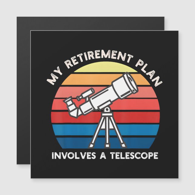 Meu Plano de Aposentadoria Envolve Um Telescópio (Frente/Verso)