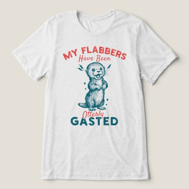 Meus Flabbers Foram Gasted Otterly Gasted Meme_T (Design frontal)