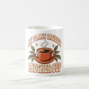 Meus Planos Incluem Outra Xícara de Café Retro