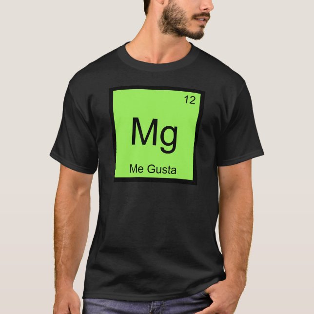 Mg - Eu Gosto Camiseta Símbolo Elemento Químico Me (Frente)