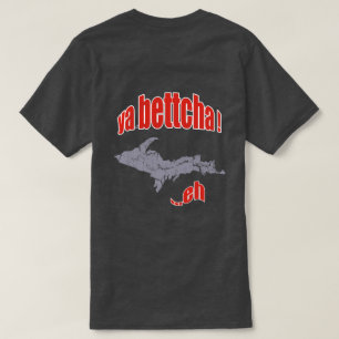 Michigan Yooper Ya Bettcha Mens Camiseta Escura Bá