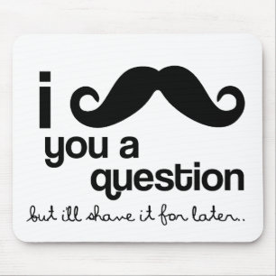 mim bigode você um mousepad da pergunta