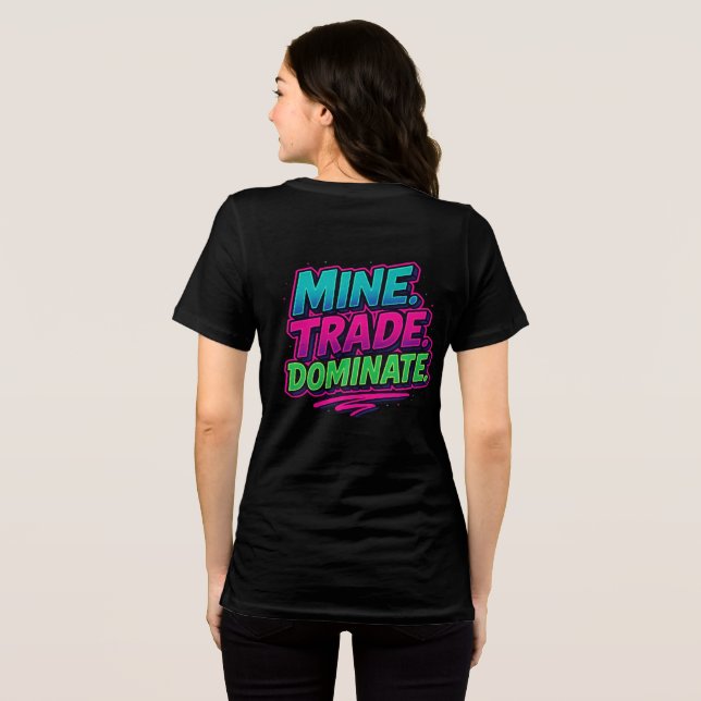 Mine Trade Dominate Bella+Canvas (Verso completo)