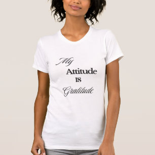 Minha atitude é Camisa de Gratidão