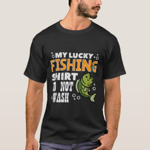Minha Camisa De Pesca Sortuda Não Lava Engraçados