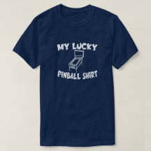 Minha Camisa De Pinball Sortudo