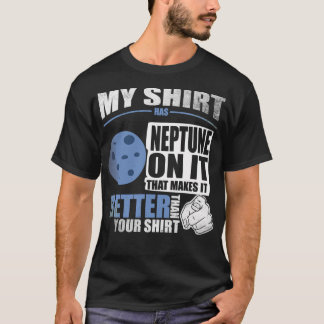 Minha Camisa Tem Netuno Nela. Torna-o melhor do qu