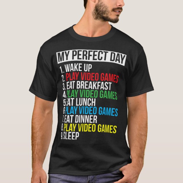 Minha Camiseta de Jogos de Vídeo do Dia Perfeito D (Frente)