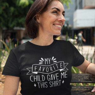 Minha Criança Favorita Me Deu Esta Camisa
