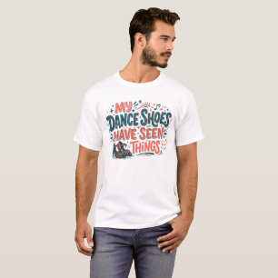 Minha Dança Sapatos Viram Coisas Camisa de Dançari