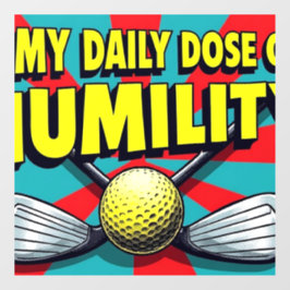 Minha Dose Diária De Golfe De Humildade