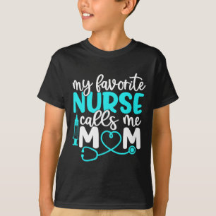 Minha Enfermeira Favorita Me Chama Mãe Camisa Mães