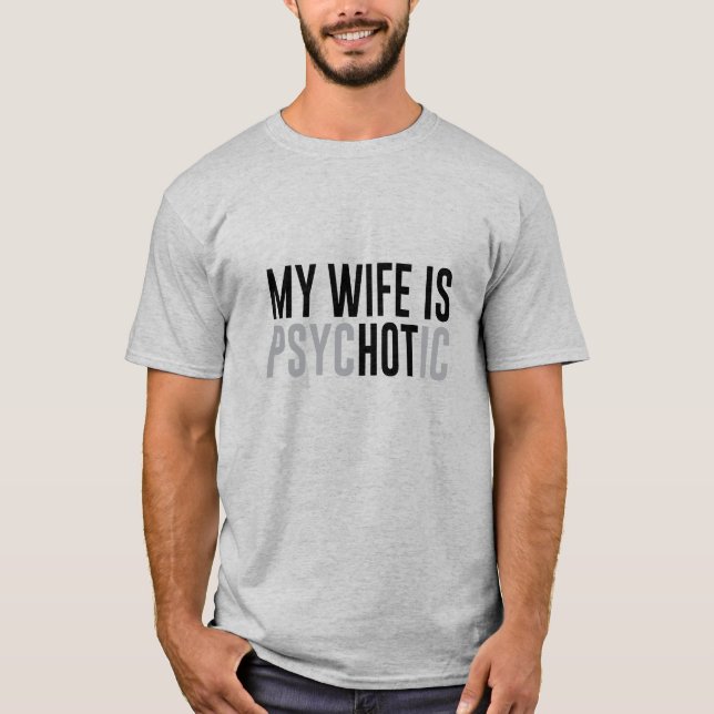 Minha esposa é camiseta quente/psicótica (Frente)