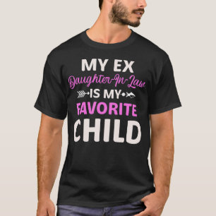 Minha Ex Nora É Minha Filha Favorita Camiseta Mot