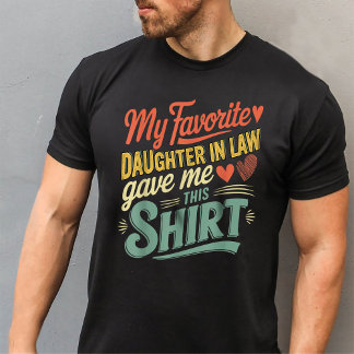 Minha Filha Favorita Na Lei Me Deu Esta Camisa