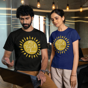 Minha Hora De Brilhar, Camiseta Impressão Sun