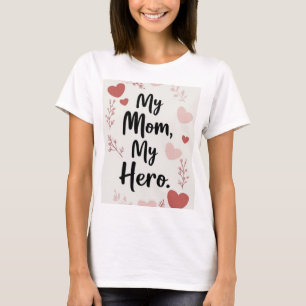 Minha mãe Meu Herói, minha camisa de presente de d