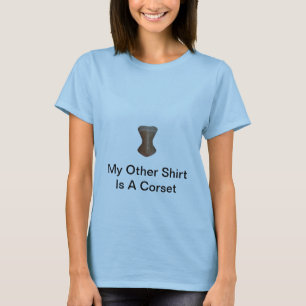 Minha outra camisa é um espartilho