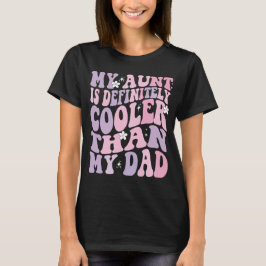 Minha Tia É Mais Legal Que Meu Pai Camiseta Femini