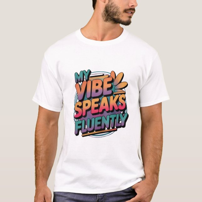 "Minha Vibração Fala fluentemente" quotes Camiseta (Frente)