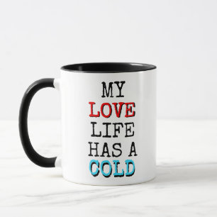 Minha Vida Amorosa Tem um Café Frio Caneca Engraça