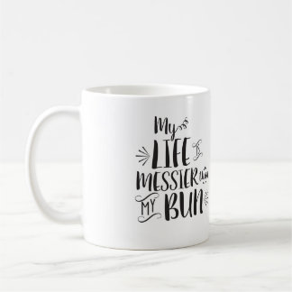 Minha vida é mais messier do que minha caneca do