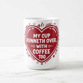 Minha Xícara Transborda… Com Café Também Caneca