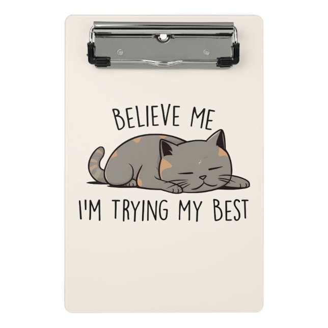 Mini Prancheta Acredite em mim, estou tentando o meu melhor - gat (Frente)