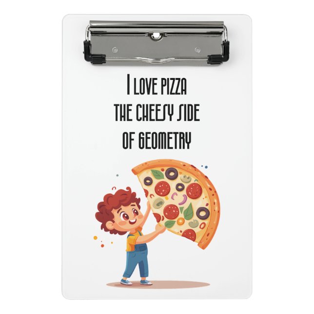 Mini Prancheta "I Love Pizza: The Cheesy Side of Geometry" Engraç (Frente)