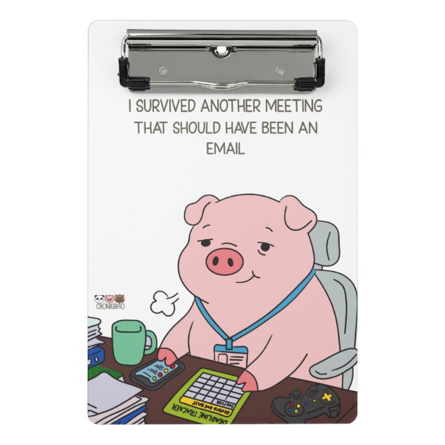 Mini Prancheta I Survived Another Meeting (Frente)